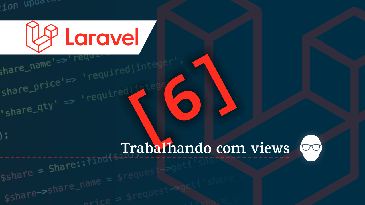 Introdução ao Laravel Framework – Parte 06: View