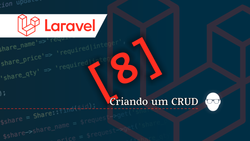 Introdução ao Laravel Framework – Parte 08: CRUD